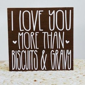 Handmade Tiered Tray Decor/Mini Wood Sign/I Love You More Than Biscuits & Gravy